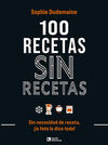 100 RECETAS SIN RECETAS