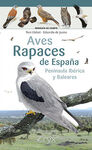 AVES RAPACES DE ESPAÑA, PENÍNSULA IBÉRICA Y BALEAR