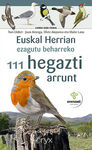 EUSKAL HERRIAN EZAGUTU BEHARREKO 111 HEGAZTI ARRUNT