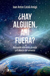¿HAY ALGUIEN, AHÍ FUERA?