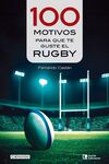 100 MOTIVOS PARA QUE TE GUSTE EL RUGBY