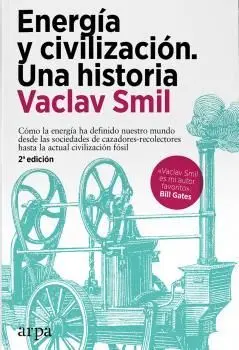 Energia y Civilizacion. Una Historia