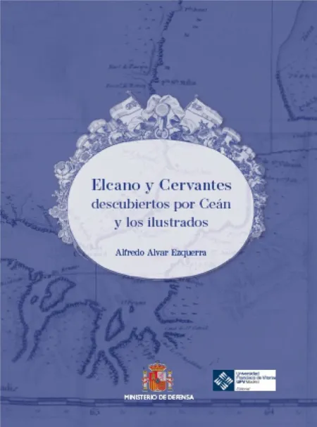 Elcano y Cervantes Descubiertos por Ceán y los Ilustrados