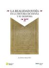 LA REALIDAD JUDÍA EN LA HISTORIA DE ESPAÑA Y SU DIÁSPORA