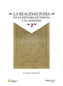 La Realidad Judía en la Historia de España y Su Diáspora