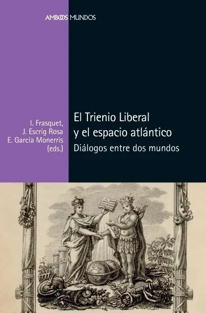 El Trienio Liberal y el Espacio Atlántico