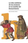 LA VIDA COTIDIANA DE LOS ESCLAVOS EN LA CASTILLA D