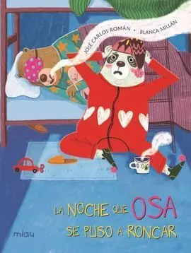 Noche que Osa se Puso a Roncar ,La