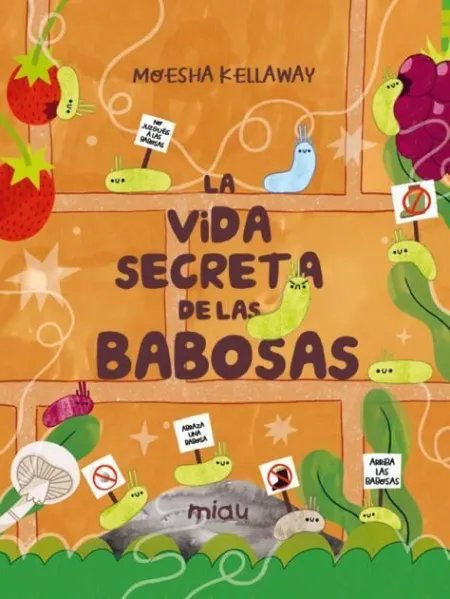 La Vida Secreta de las Babosas