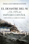 DESASTRE DEL 98 Y EL FIN DEL IMPERIO ESPAÑOL, EL