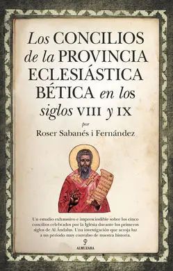 Concilios de la Provincia Eclesiástica Bética en los Siglos Viii y Ix