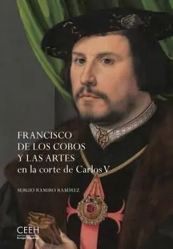 Francisco de los Cobos y las Artes en la Corte de Carlos V