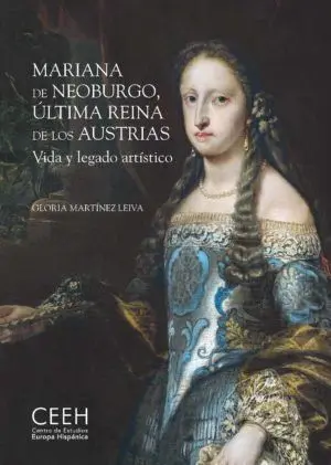 Mariana de Neoburgo, Última Reina de los Austrias.