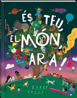 És Teu, el Món, Ara!