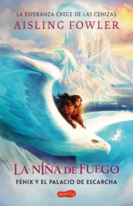 La Niña de Fuego 2. - Fenix y el Palacio de Escarcha