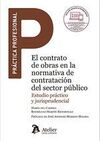 CONTRATO DE OBRAS EN LA NORMATIVA DE CONTRATACIÓN DEL SECTOR PÚBLICO. ESTUDIO PRÁCTICO Y JURISPRUDENCIAL