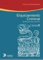 Enjuiciamiento Criminal : Décima Tercera Lectura Constitucional