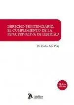 Derecho Penitenciario. El Cumplimiento de la Pena