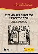 Estandares Europeos y Proceso Civil Hacia un Proceso Civil Convergente