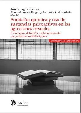 Sumisión Química y Uso de Sustancias Psicoactivas en las Agresiones Sexuales