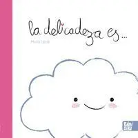 La Delicadeza Es...