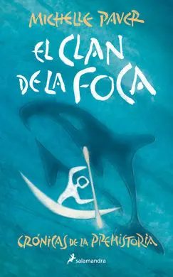Cronicas de la Prehistoria. 2: Clan de la Foca