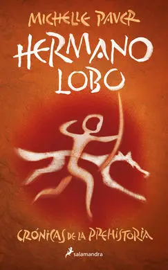 Cronicas Prehistoria. 1: Hermano Lobo