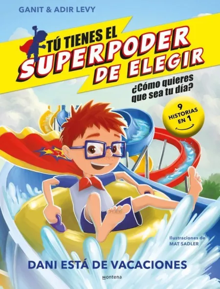 Dani esta de Vacaciones. tu Tienes el Superpoder de Elegir
