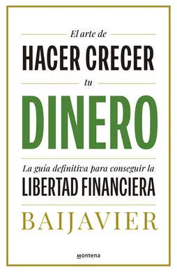 El Arte de Hacer Crecer tu Dinero