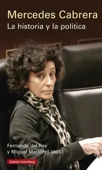 Mercedes Cabrera. La Historia y la Política
