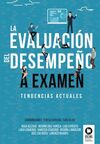 EVALUACION DEL DESEMPEÑO A EXAMEN, LA