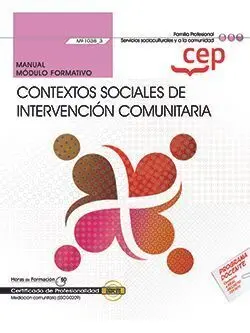 Manual. Contextos Sociales de Intervención Comunitaria (Mf1038_3). Certificados