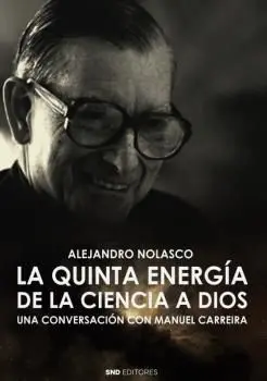 La Quinta Energia. De la Ciencia a Dios