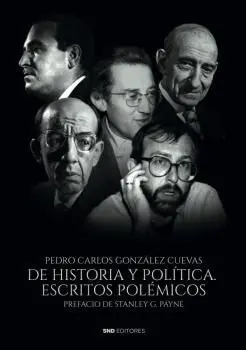 De Historia y Politica. Escritos Polémicos