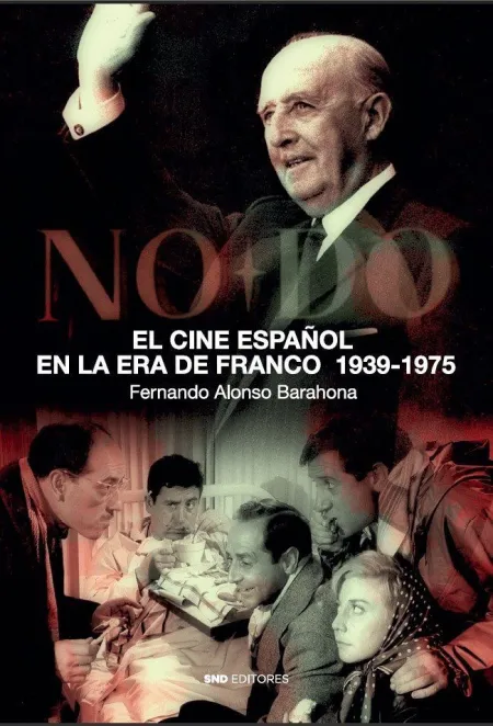 El Cine Español en la Era de Franco 1939-1975