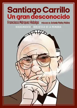 Santiago Carrillo - un Gran Desconocido