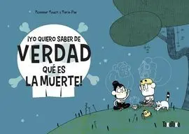 Yo Quiero Saber de Verdad lo que Es la Muerte!