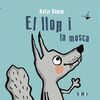 EL LLOP I LA MOSCA
