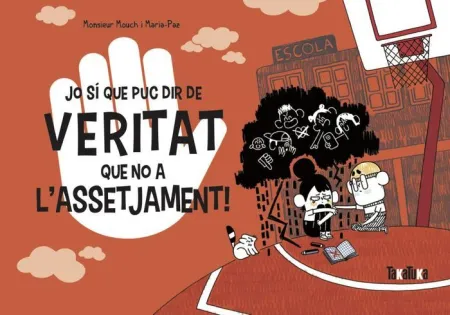 Jo sí que Puc Dir de Veritat que no a L'assetjament!