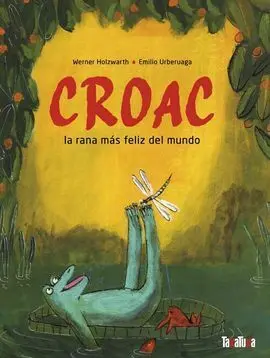 Croac la Rana Mas Feliz del Mundo