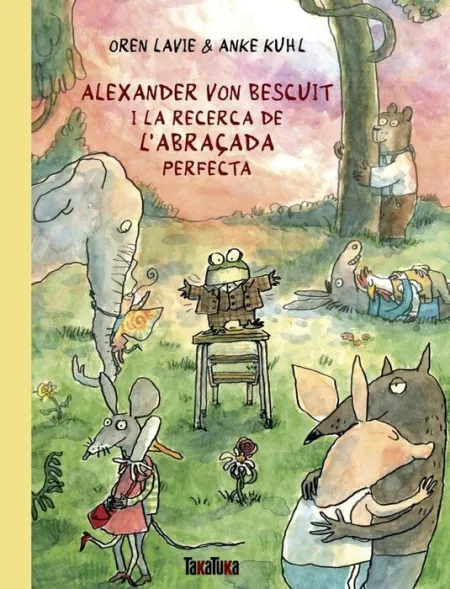 Alexander Von Bescuit I la Recerca de LAbraçada Perfecta
