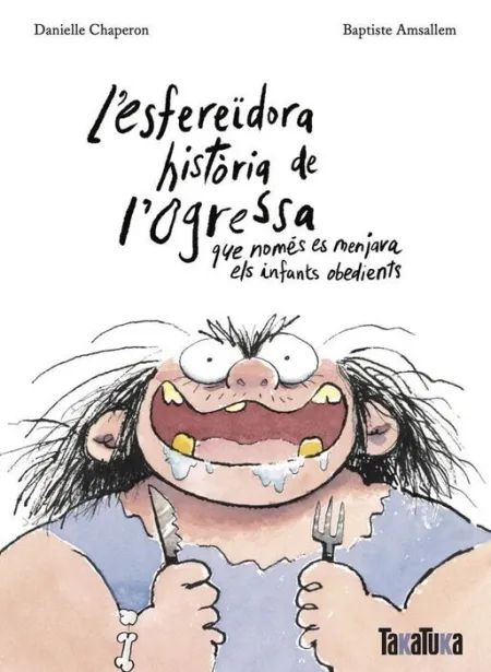L'esfereïdora Història de L'ogressa