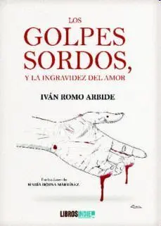 Los Golpes Sordos y la Ingravidez del Amor