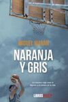 NARANJA Y GRIS