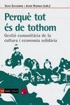 PERQUÈ TOT ÉS DE TOTHOM