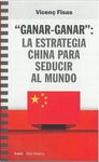 GANAR-GANAR. ESTRATEGIA CHINA PARA SEDUCIR AL MUND