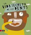 LA VIDA SECRETA DE LES DENTS