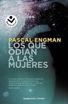 QUE ODIAN A LAS MUJERES, LOS