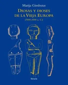 Diosas y Dioses de la Vieja Europa