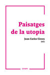 PAISATGES DE LA UTOPIA